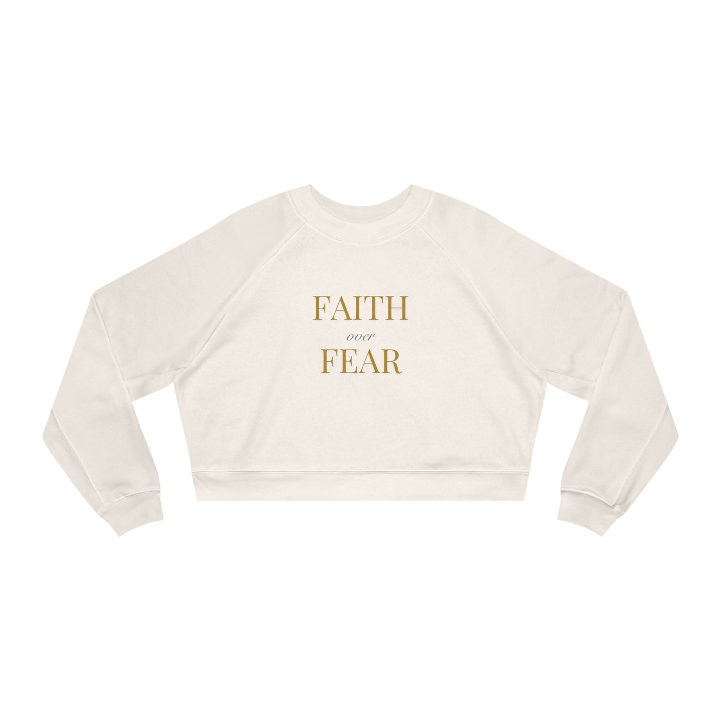 Women's Cropped Fleece Pullover - Faith over fear