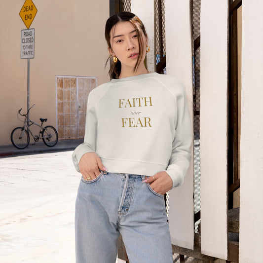 Women's Cropped Fleece Pullover - Faith over fear